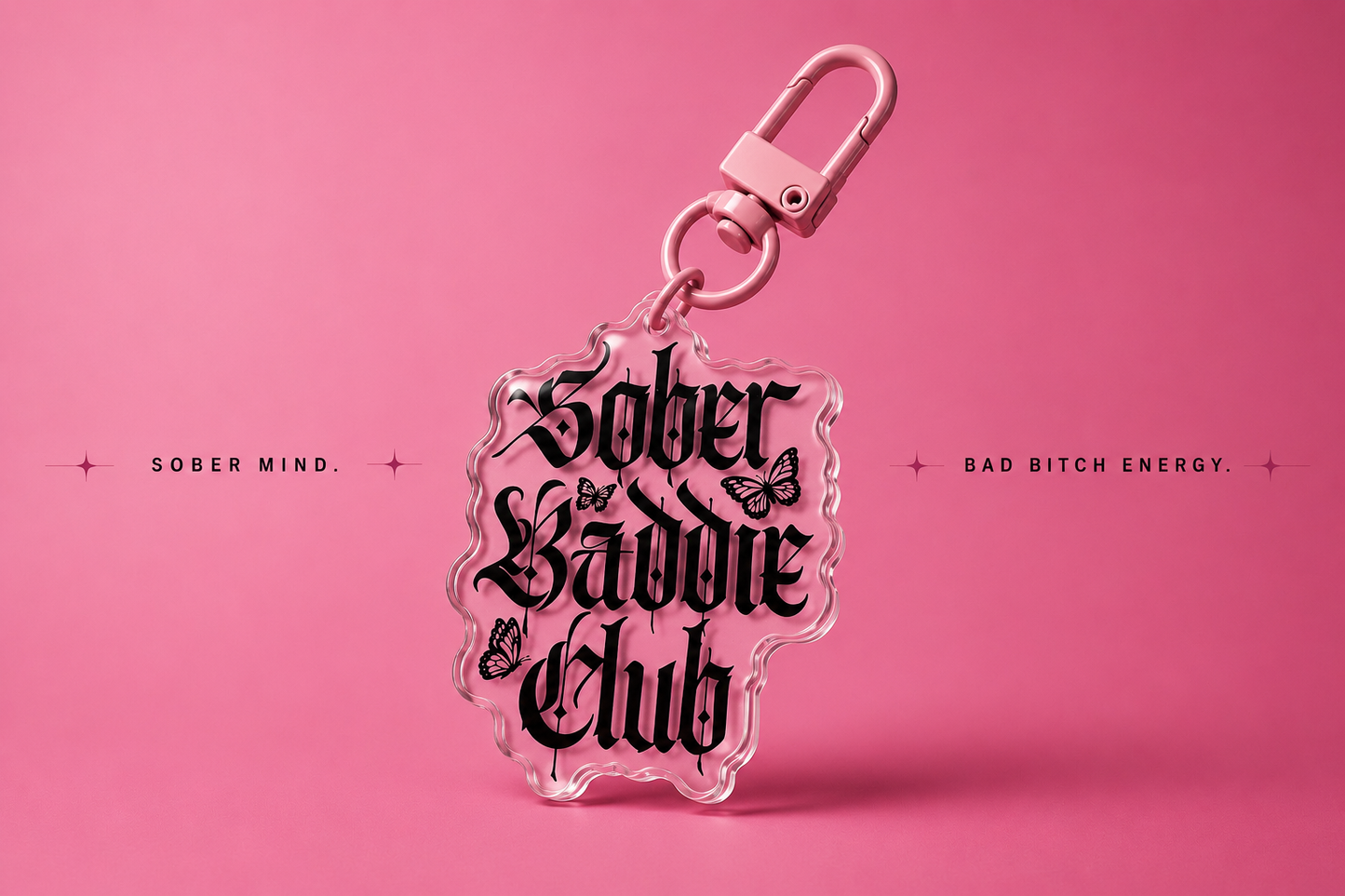 Sober Baddie Club Keychain