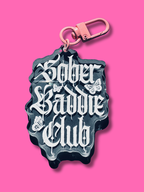 Sober Baddie Club Keychain